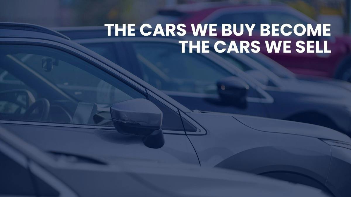 We Want to Buy Quality Cars – Could Yours Be One of Them?