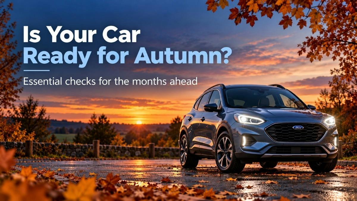 Is Your Car Ready for Autumn? Essential Checks for the Months Ahe